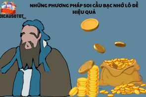 Những phương pháp soi cầu bạc nhớ lô đề hiệu quả