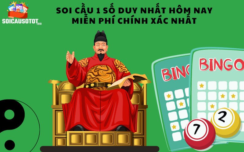 Soi cầu 1 số duy nhất miễn phí có chuẩn không?