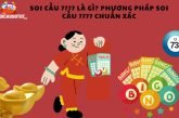 Soi cầu 7777 là gì? Phương pháp soi cầu 7777 chuẩn xác