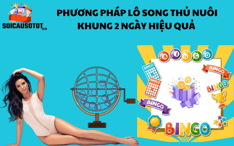 Phương pháp lô song thủ nuôi khung 2 ngày có hiệu quả