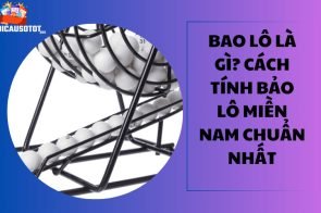 Bao lô là gì? Cách tính bảo lô miền Nam chuẩn nhất