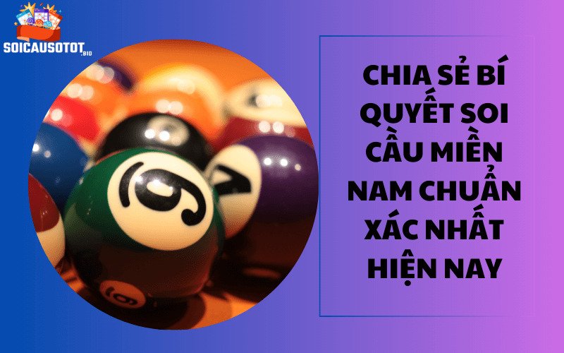 Cách soi cầu miền Nam hiện nay 