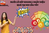 Nuôi lô kép khung 2 ngày hiệu quả tại Soi Cầu Tốt