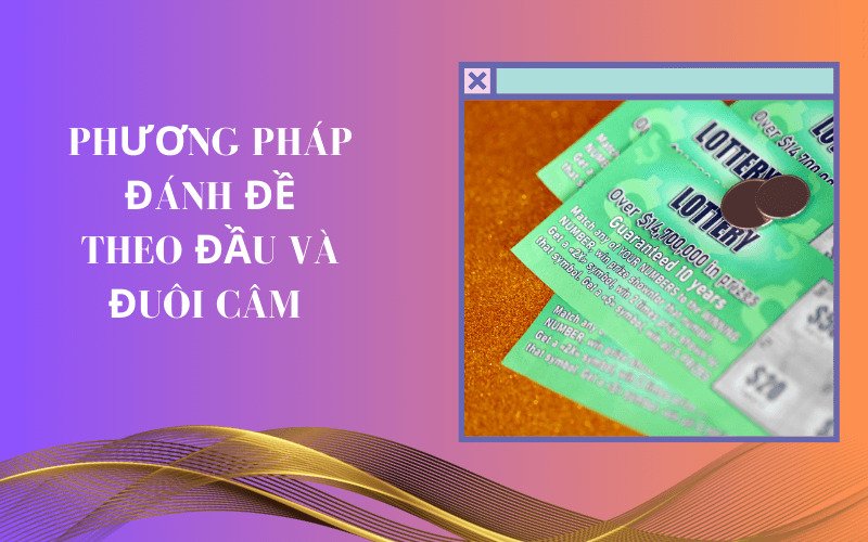 Phương pháp đánh đề theo đầu và đuôi câm 