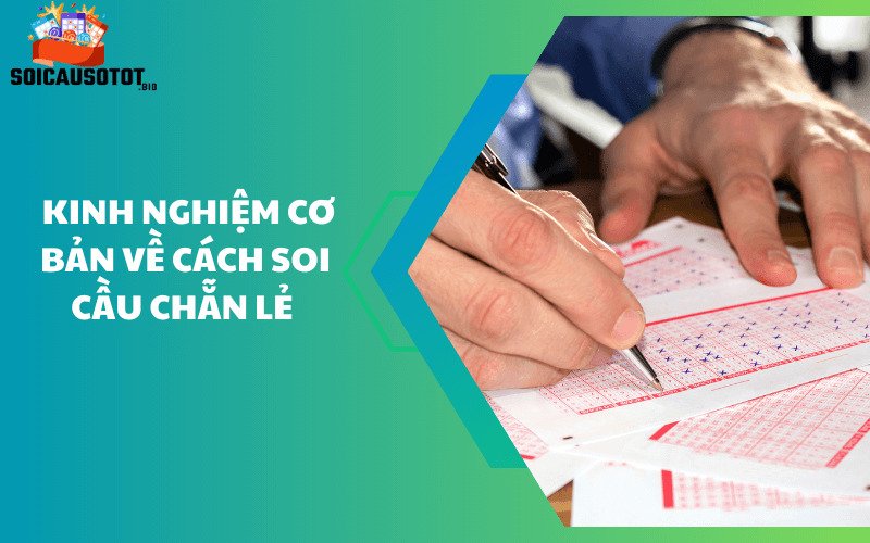 Kinh nghiệm  cách soi cầu chẵn lẻ tài xỉu 