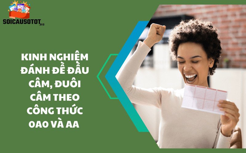 Kinh nghiệm đánh đề đầu câm, đuôi câm theo công thức 0A0 và AA 