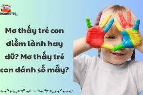 Mơ thấy trẻ con điềm lành hay dữ? Mơ thấy trẻ con đánh số mấy?