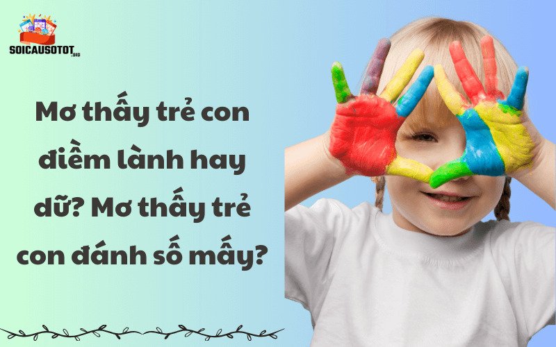 Mơ thấy trẻ con khóc 