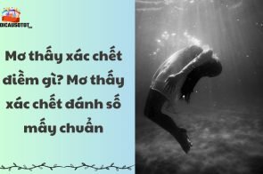 Mơ thấy xác chết điềm gì? Mơ thấy xác chết đánh số mấy chuẩn