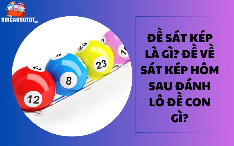 Dàn đề sát kép là gì?