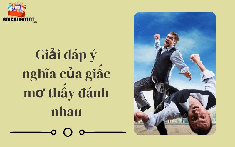 Mơ thấy mình đánh nhau với người khác giới 