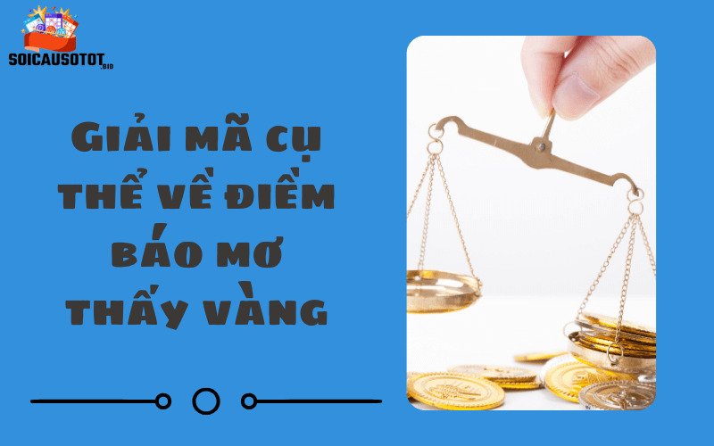 Giải mã cụ thể về điềm báo mơ thấy vàng