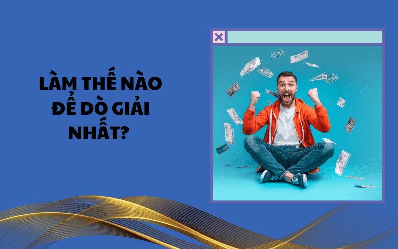 Làm thế nào để dò giải Nhất? 