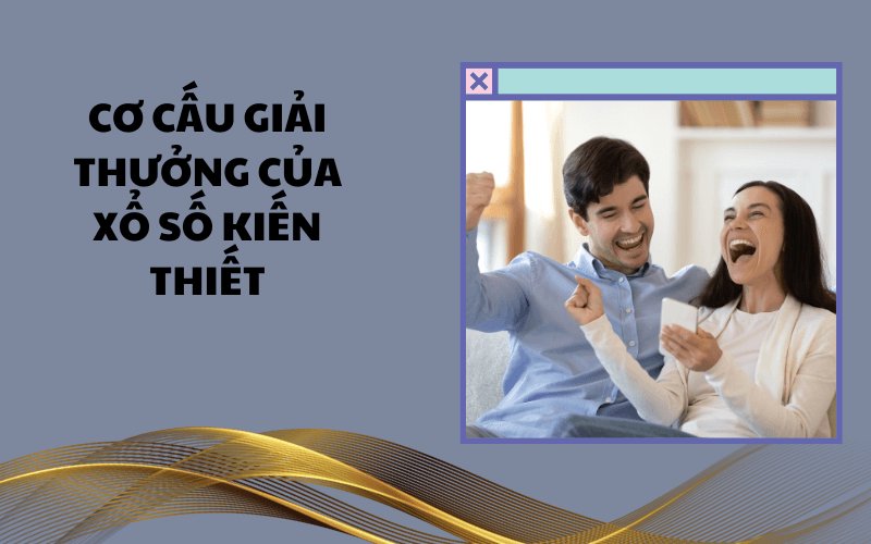 Cơ cấu giải thưởng của xổ số kiến thiết