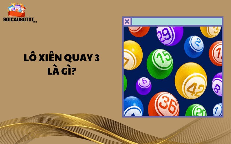 Lô xiên quay 3 là gì?