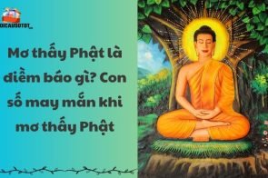 Mơ thấy Phật là điềm báo gì? Con số may mắn khi mơ thấy Phật