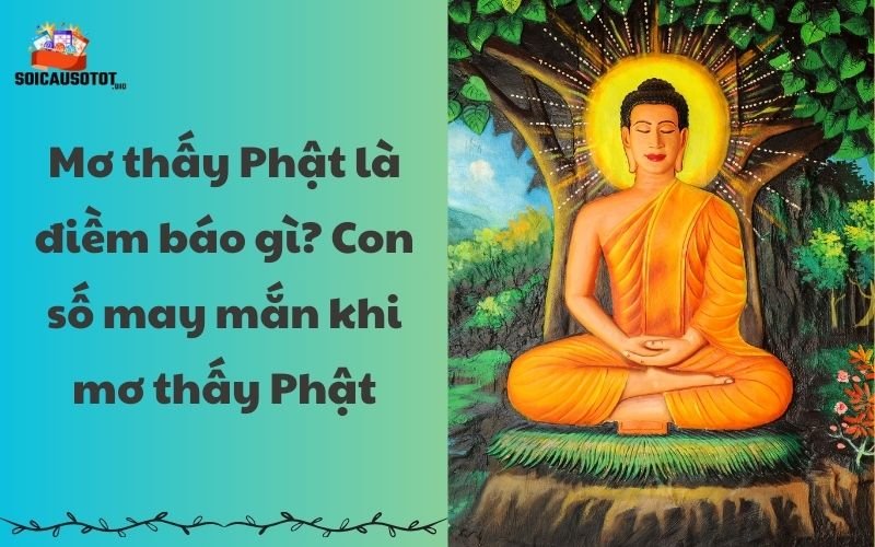 Mơ thấy Phật là điềm báo gì? 