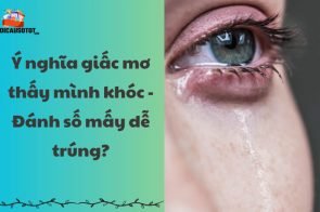 Ý nghĩa giấc mơ thấy mình khóc – Đánh số mấy dễ trúng?