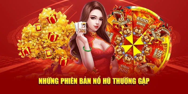 Những phiên bản nổ hũ Hello88 thường gặp