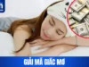 Giải Mã Giấc Mơ – Bí Mật Nào Đằng Sau Liệu Có May Mắn?