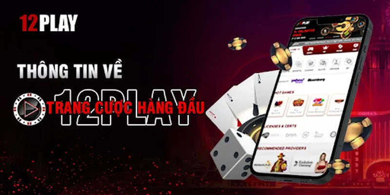 Giới thiệu nhà cái trực tuyến 12Play